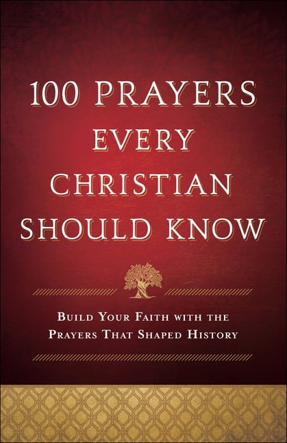 100 Prayers Every Christian Should Know - (Paperback)