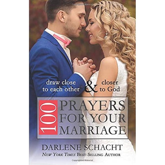 Pre-Owned 100 Prayers for Your Marriage: Draw Close to Each Other and Closer to God (Paperback) 0978026241 9780978026240