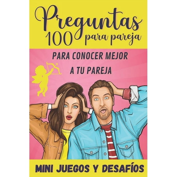 100 Preguntas para Pareja: para Conocer Mejor a tu Pareja - Mini-Juegos y Desafíos - Libro para Parejas - Regalo original para Novia y Novio de San Valentín, Boda, Cumpleaños o Aniversario. (Paperback