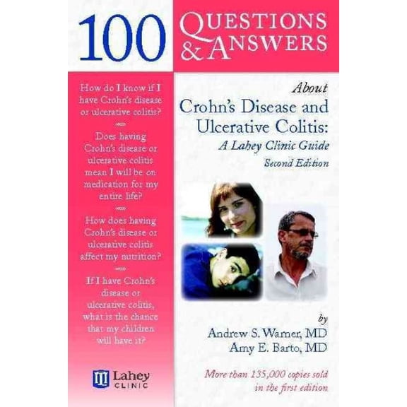 Pre-Owned 100 Questions & Answers about Crohns Disease and Ulcerative Colitis: A Lahey Clinic Guide: . (Paperback) 0763776386 9780763776381