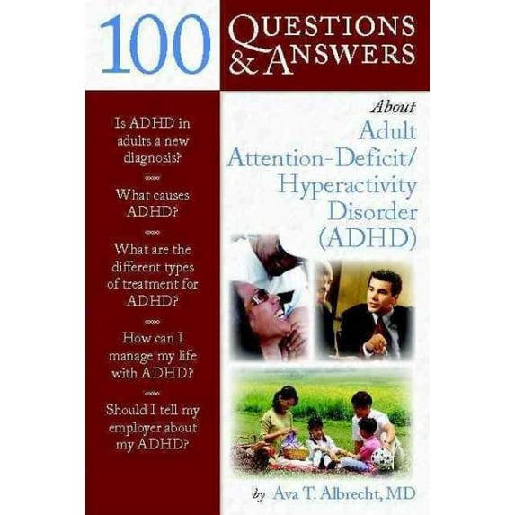 100 Questions & Answers About Adult ADHD