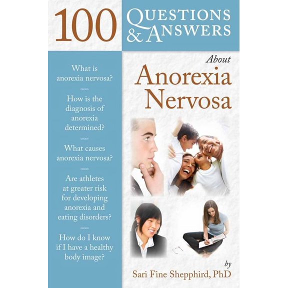 100 Questions & Answers about 100 Q&as about Anorexia Nervosa, (Paperback)