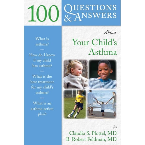 100 Questions & Answers about 100 Questions & Answers about Your Child's Asthma: ., (Paperback)