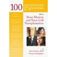 thumbnail image 1 of Pre-Owned 100 Questions & Answers about Bone Marrow and Stem Cell Transplantation (Paperback) 0763712736 9780763712730, 1 of 1
