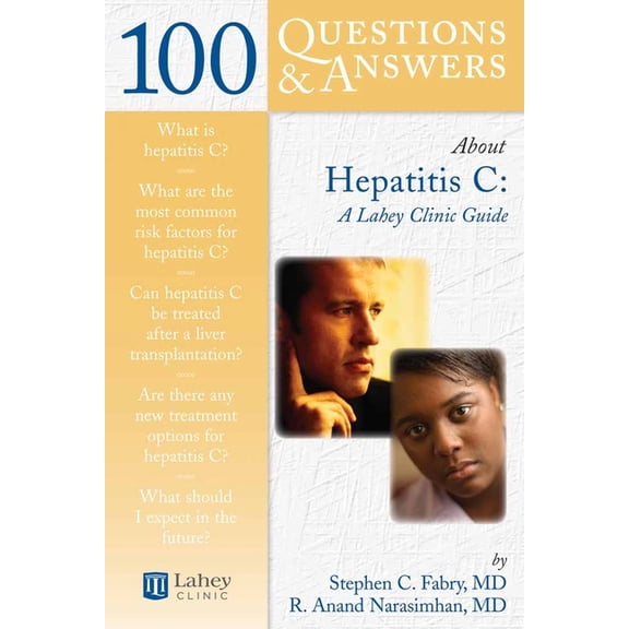 100 Questions & Answers about Hepatitis C: A Lahey Clinic Guide: ., (Paperback)