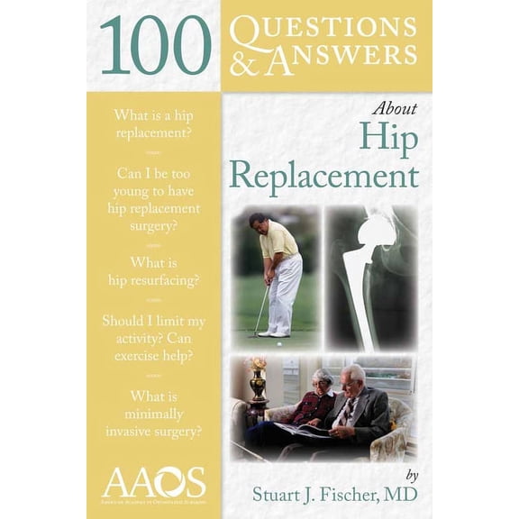 100 Questions &amp; Answers about Hip Replacement, (Paperback)