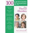 thumbnail image 1 of 100 Questions & Answers about Thyroid Disorders: ., (Paperback), 1 of 1
