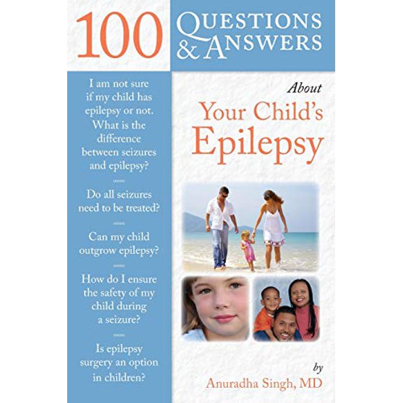 Pre-Owned 100 Questions & Answers about Your Child's Epilepsy (Paperback) 0763755214 9780763755218