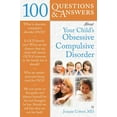 thumbnail image 1 of 100 Questions & Answers about Your Child's Obsessive Compulsive Disorder: ., (Paperback), 1 of 1