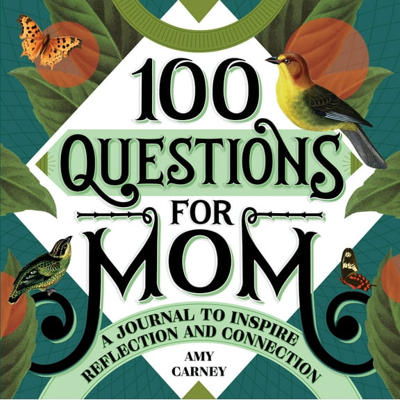 100 Questions Journal 100 Questions for Mom: A Journal to Inspire Reflection and Connection, (Paperback)