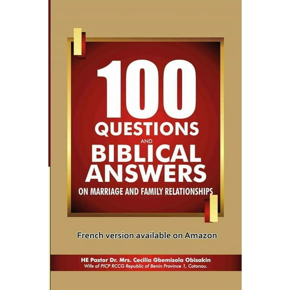 100 Questions and Biblical Answers on Marriage and Family Relationships (Paperback)
