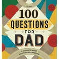 thumbnail image 1 of Pre-Owned 100 Questions for Dad: A Journal to Inspire Reflection and Connection (Hardcover) 1638785953 9781638785958, 1 of 1