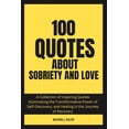 thumbnail image 1 of 100 Quotes About Sobriety and Love, (Paperback), 1 of 1