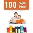 thumbnail image 1 of 100 Reading Pages for Kids: 100 English - Danish Reading Book Beginner Level for Children: Practice Reading Skills for child toddlers preschool kindergarten and kids (Paperback), 1 of 1