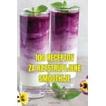 thumbnail image 1 of 100 Receptov Za Razstrupljene Smoothije, (Paperback), 1 of 1