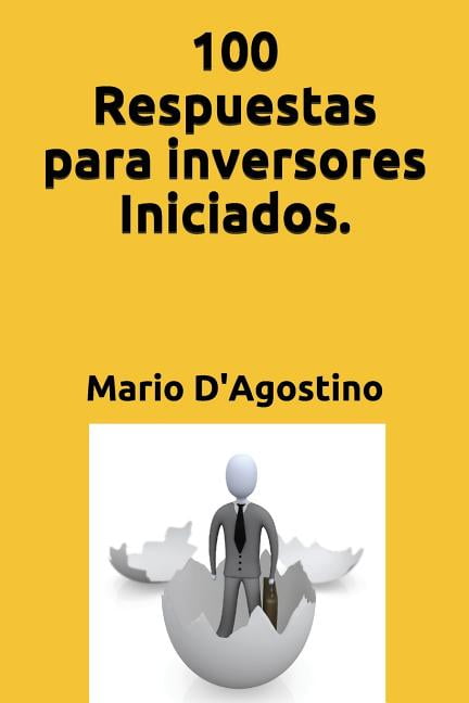 100 Respuestas para inversores Iniciados. (Paperback)