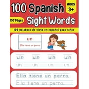 100 Spanish Sight Words Illustrated Spanish Workbook for Kids 3+ Early Vocabulary Builder w/ Letter Tracing Handwritin, Paperback