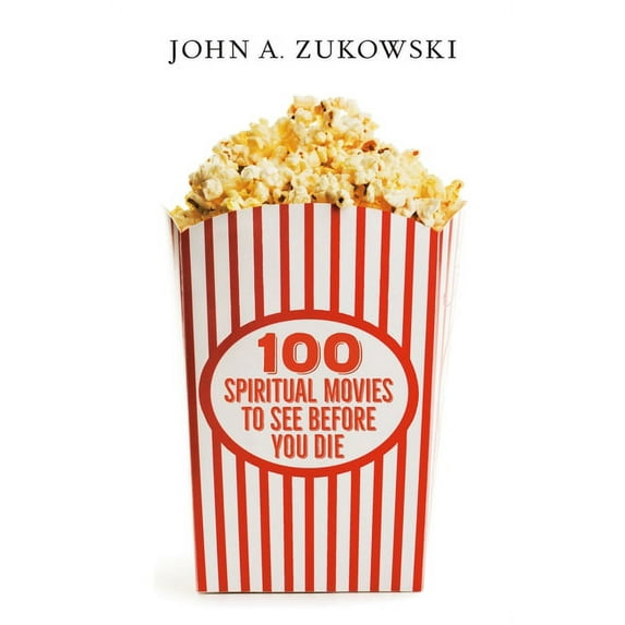 100 Spiritual Movies to See Before You Die, (Paperback)