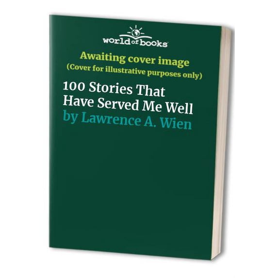 Pre-Owned One Hundred Stories That Have Served Me Well (Hardcover) 094394015X 9780943940151