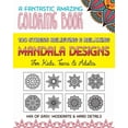 thumbnail image 1 of 100 Stress Relieving & Relaxing Mandala Designs, A Fantastic Amazing Coloring Book for Kids, Teens & Adults, Mix of Easy, (Paperback), 1 of 1