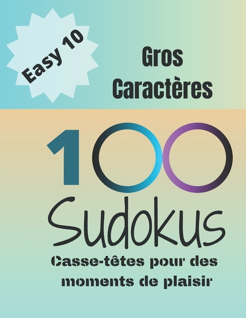 100 Sudokus: Casse-TÃªtes pour des moments de plaisir, (Paperback)