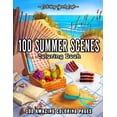 thumbnail image 1 of 100 Summer Scenes: An Adult Coloring Book Featuring 100 Fun and Relaxing Coloring Pages Including Exotic Vacation Destinations, Peaceful Ocean Landscapes and Beautiful Beachfront Scenery (Paperback), 1 of 1