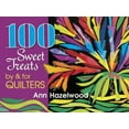 thumbnail image 1 of Pre-Owned 100 Sweet Treats by & for Quilters (Paperback) 1574326627 9781574326628, 1 of 1