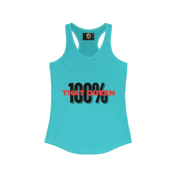 100 THAT QUEEN - Women's Ideal Racerback Tank