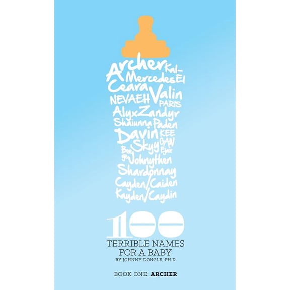 100 Terrible Names for a Child: Volume 1