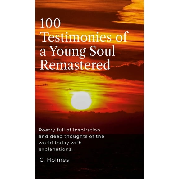 100 Testimonies of a Young Soul Remastered, (Hardcover)