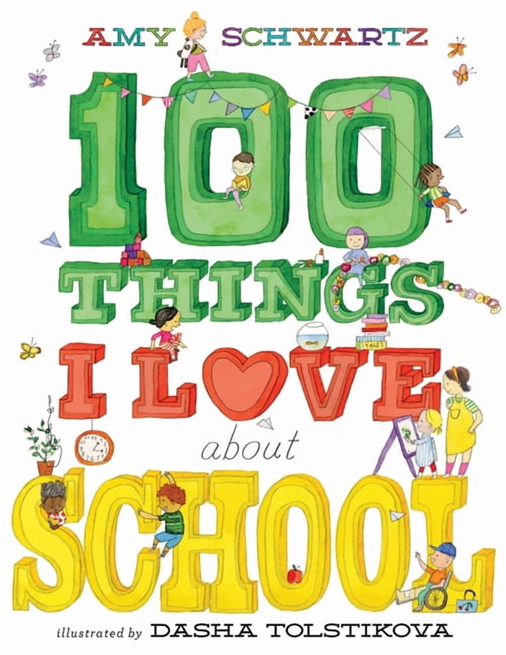 100 Things 100 Things I Love about School: A Picture Book, (Hardcover)
