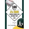 thumbnail image 1 of Pre-Owned 100 Things A's Fans Should Know & Do Before They Die (Paperback) 1629370681 9781629370682, 1 of 1