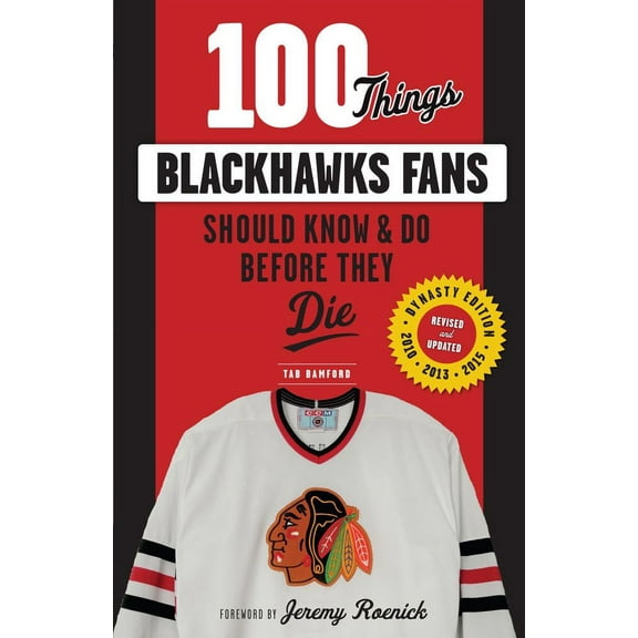 100 Things Blackhawks Fans Should Know and Do Before They Die
