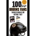 thumbnail image 1 of Pre-Owned 100 Things Bruins Fans Should Know & Do Before They Die: Expanded Stanley Cup Edition (100 Things...Fans Should Know) Paperback, 1 of 1
