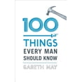 thumbnail image 1 of Pre-Owned 100 Things Every Man Should Know Hardcover, 1 of 1