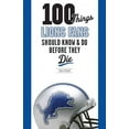 thumbnail image 1 of 100 Things...Fans Should Know: 100 Things Lions Fans Should Know & Do Before They Die (Paperback), 1 of 1