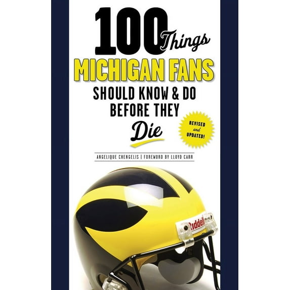 100 Things...Fans Should Know: 100 Things Michigan Fans Should Know & Do Before They Die (Paperback)