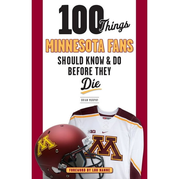 100 Things...Fans Should Know: 100 Things Minnesota Fans Should Know & Do Before They Die (Paperback)