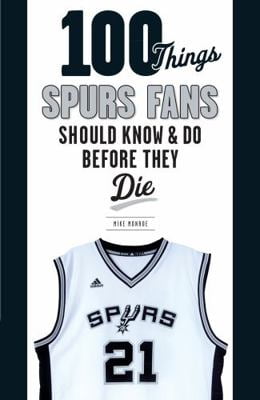 Pre-Owned 100 Things Spurs Fans Should Know and Do Before They Die (Paperback) 1629371939 9781629371931