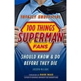 thumbnail image 1 of 100 Things...Fans Should Know 100 Things Superman Fans Should Know &amp; Do Before They Die, (Paperback), 1 of 1