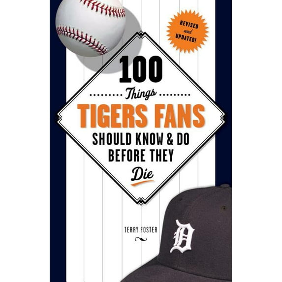100 Things...Fans Should Know 100 Things Tigers Fans Should Know & Do Before They Die, (Paperback)
