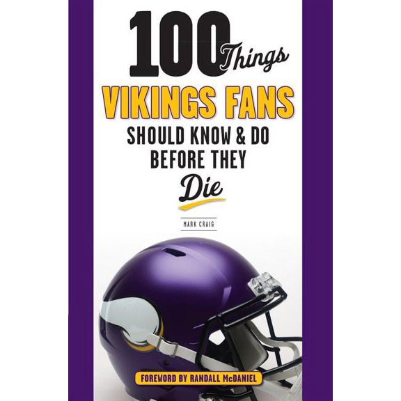 100 Things...Fans Should Know 100 Things Vikings Fans Should Know and Do Before They Die, (Paperback)
