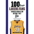 thumbnail image 1 of Pre-Owned 100 Things Lakers Fans Should Know & Do Before They Die (Paperback) 1600786499 9781600786495, 1 of 1