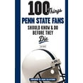 thumbnail image 1 of Pre-Owned 100 Things Penn State Fans Should Know & Do Before They Die (Paperback) 1629371440 9781629371443, 1 of 1