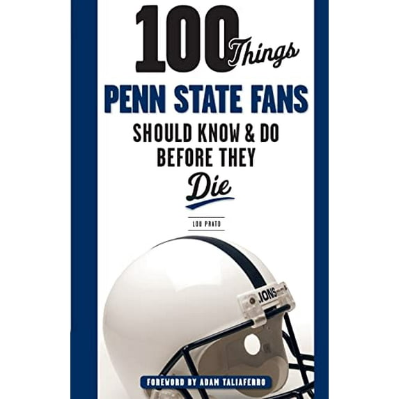 Pre-Owned 100 Things Penn State Fans Should Know & Do Before They Die (Paperback) 1629371440 9781629371443