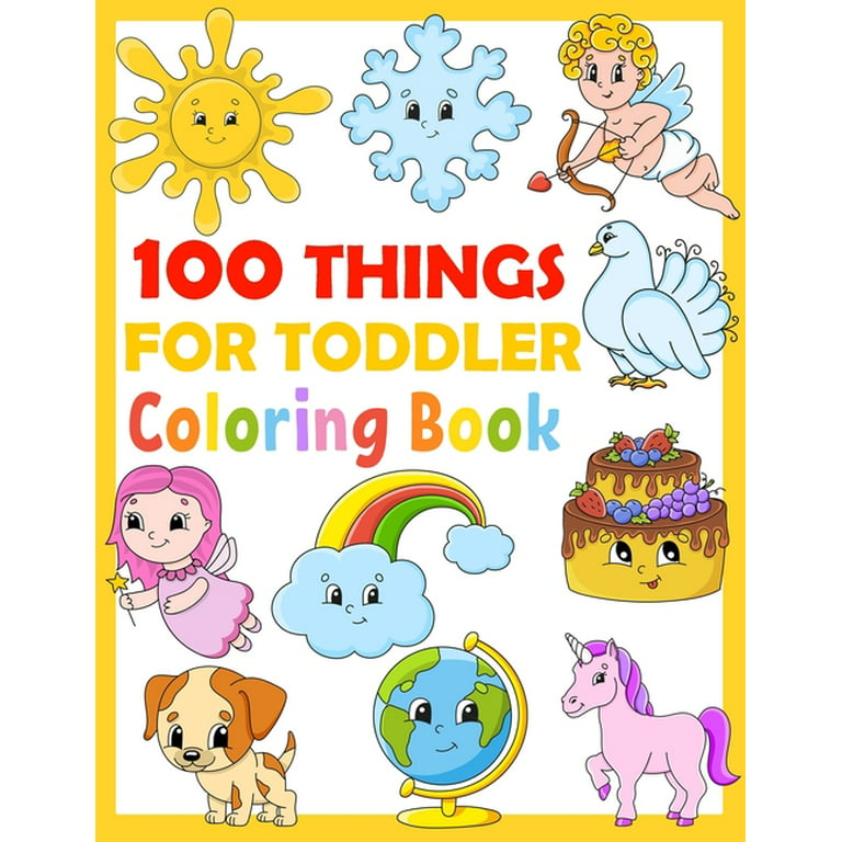 Simple & Big Coloring Book for Toddler: 100 Easy And Fun Coloring Pages For  Kids, Preschool and Kindergarten