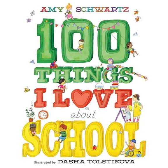 100 Things I Love About School: A Picture Book