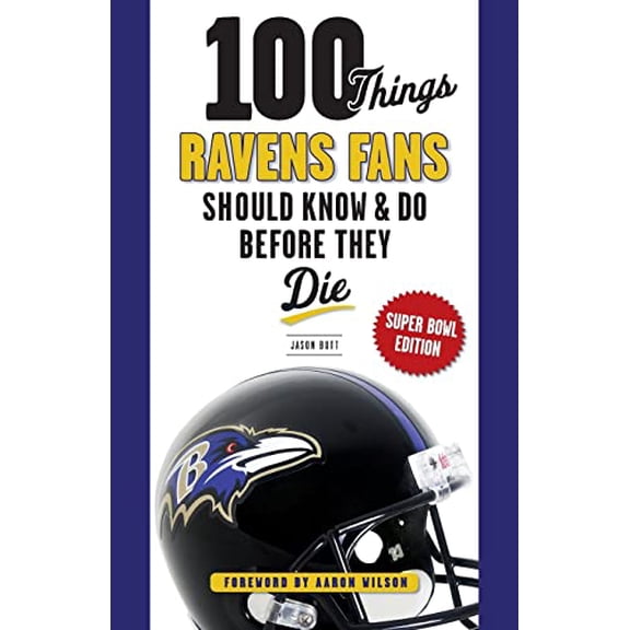 Pre-Owned 100 Things Ravens Fans Should Know & Do Before They Die (100 Things... Fans Should Know & Do Before They Die) Paperback
