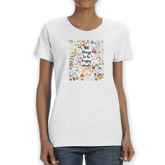 100 Things To Be Happy About T-Shirt Women -Smartprints Designs, Female Small