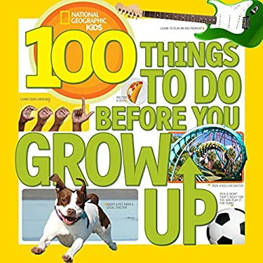 Pre-Owned 100 Things to Do Before You Grow Up 9781426316111 /